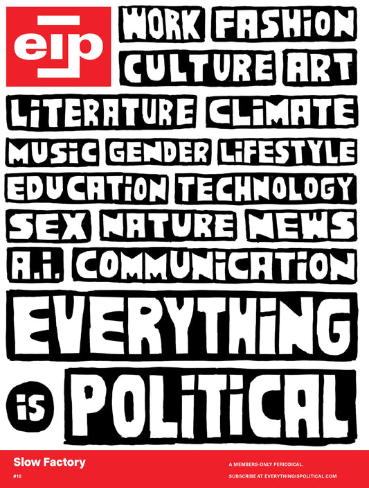 Everything is Political – Issue #10 – Anniversary Magazine