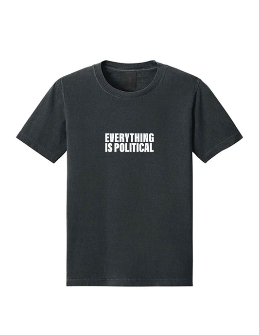 Everything is Political T-shirt Black